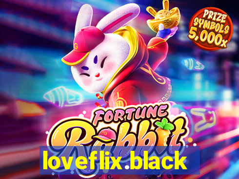 loveflix.black