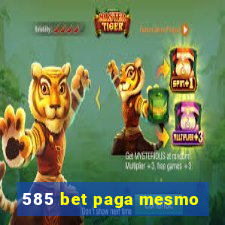585 bet paga mesmo
