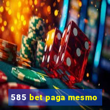 585 bet paga mesmo