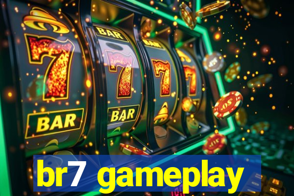 br7 gameplay