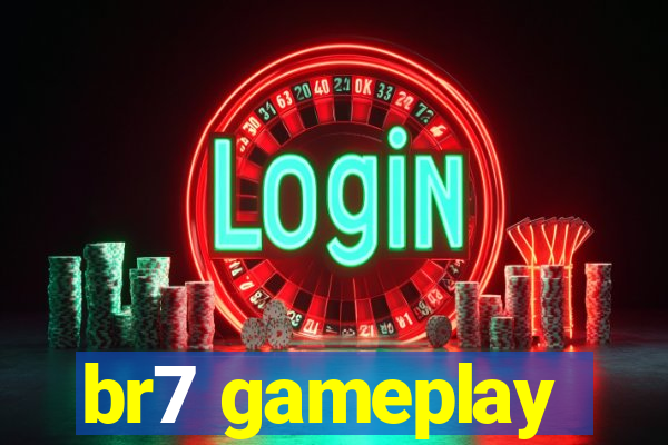 br7 gameplay