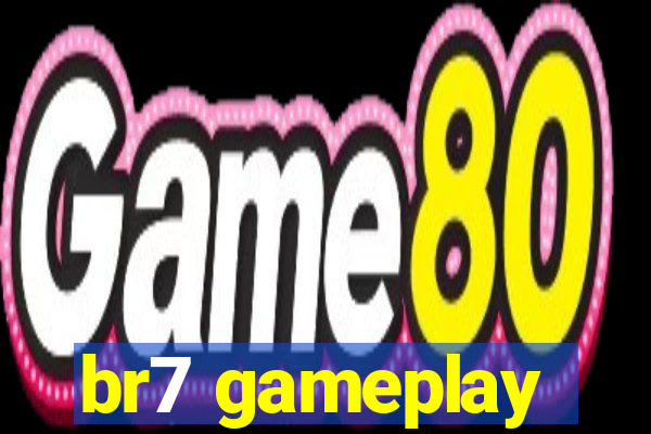 br7 gameplay