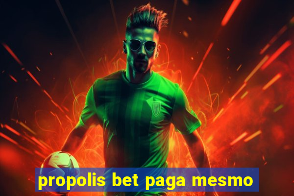 propolis bet paga mesmo