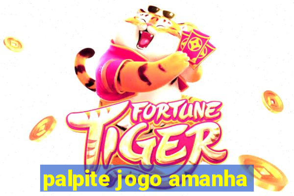 palpite jogo amanha
