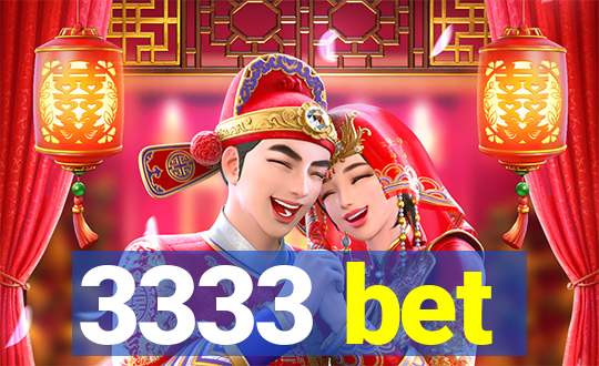 3333 bet