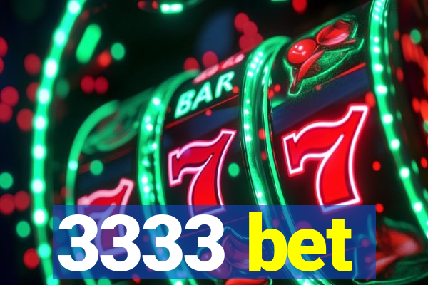 3333 bet