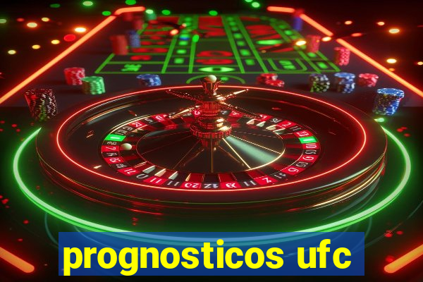 prognosticos ufc