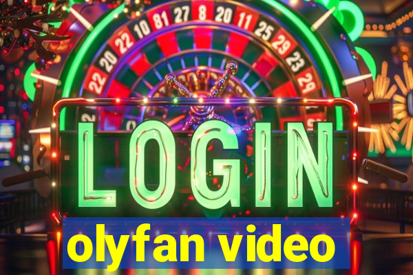 olyfan video