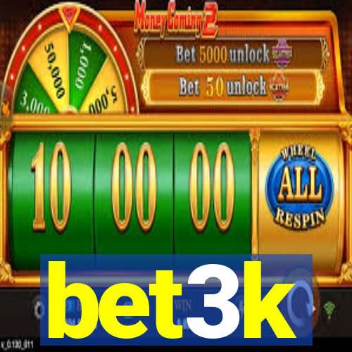 bet3k