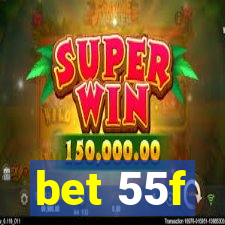 bet 55f