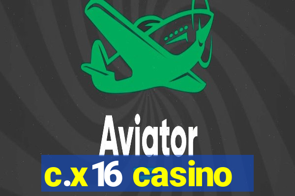 c.x16 casino