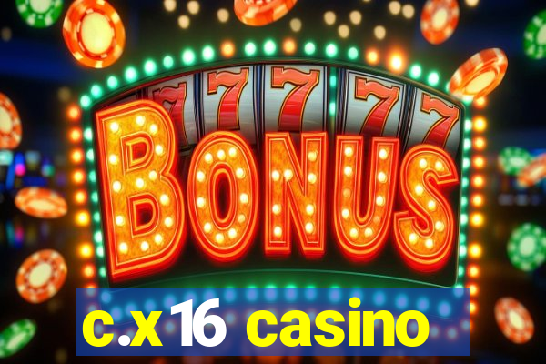 c.x16 casino