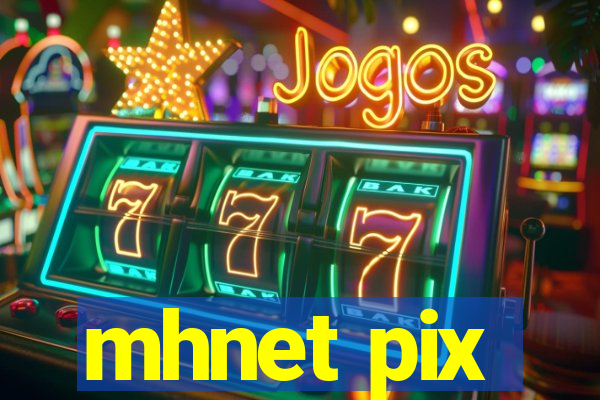 mhnet pix