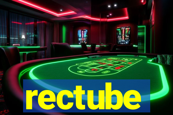 rectube