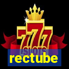 rectube