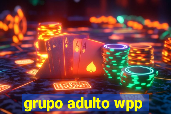 grupo adulto wpp
