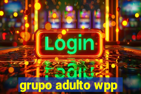 grupo adulto wpp