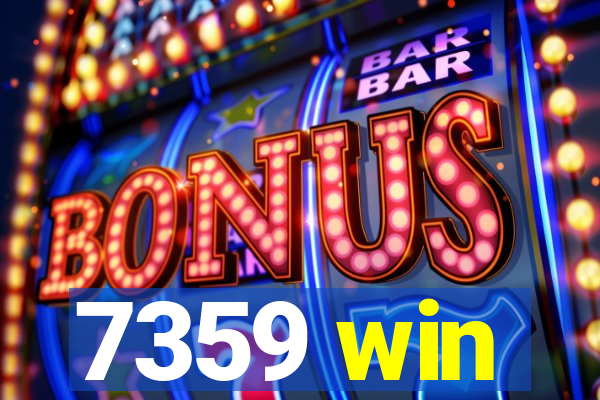 7359 win