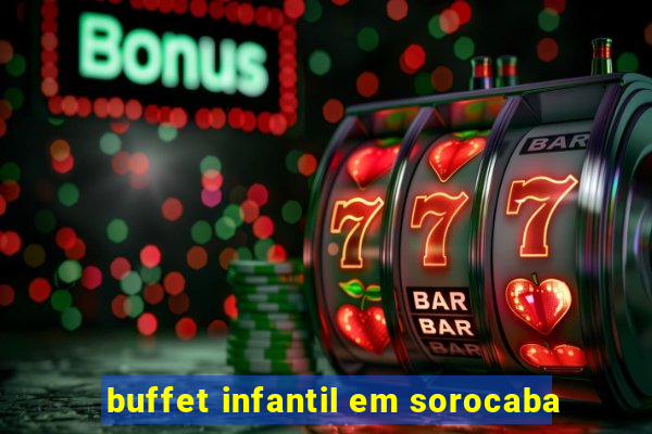 buffet infantil em sorocaba