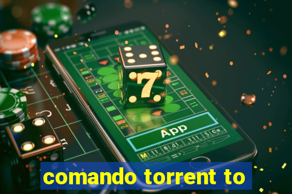 comando torrent to