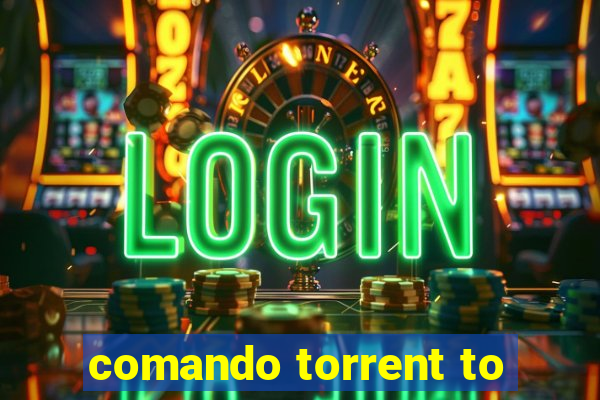 comando torrent to