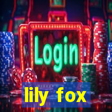 lily fox