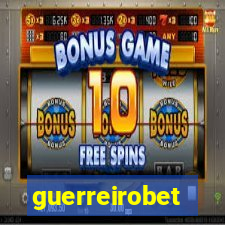guerreirobet