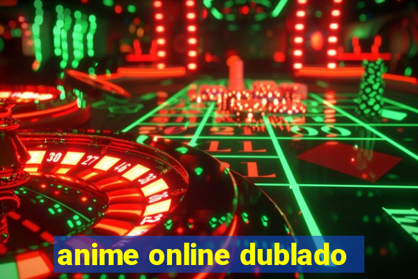 anime online dublado