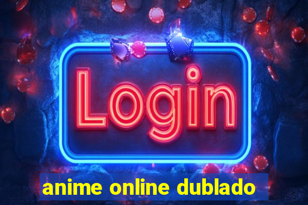 anime online dublado