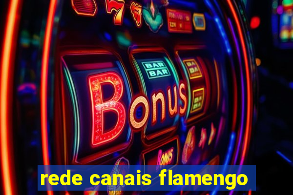 rede canais flamengo