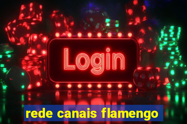 rede canais flamengo