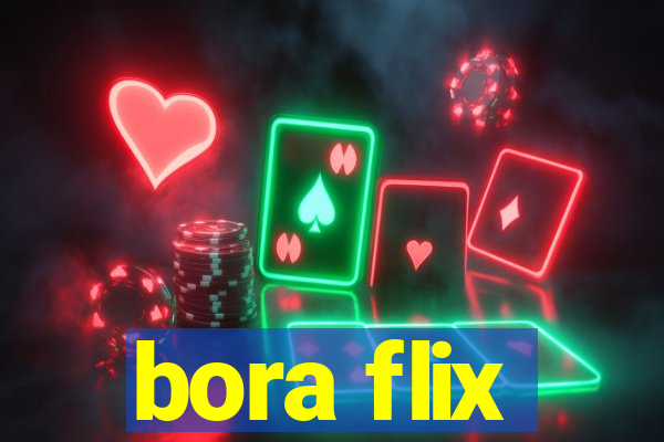 bora flix