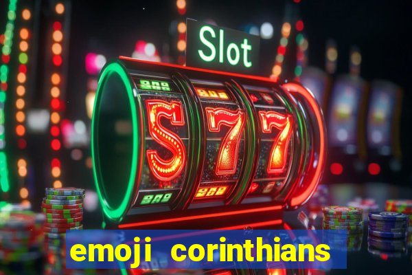 emoji corinthians copiar e colar