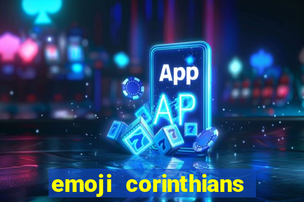 emoji corinthians copiar e colar
