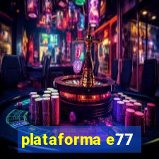 plataforma e77