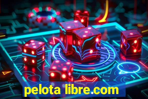 pelota libre.com