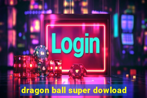 dragon ball super dowload