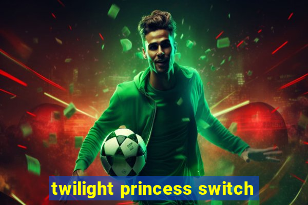 twilight princess switch
