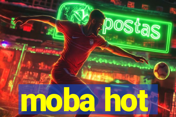 moba hot