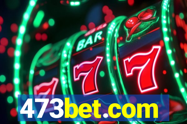 473bet.com