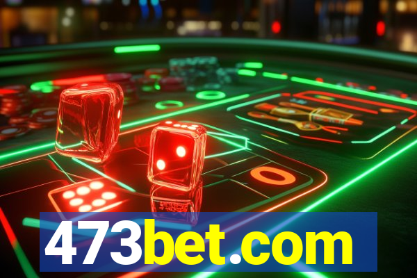 473bet.com