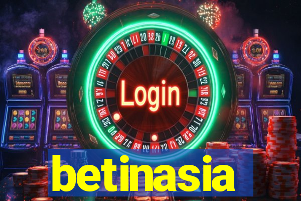 betinasia