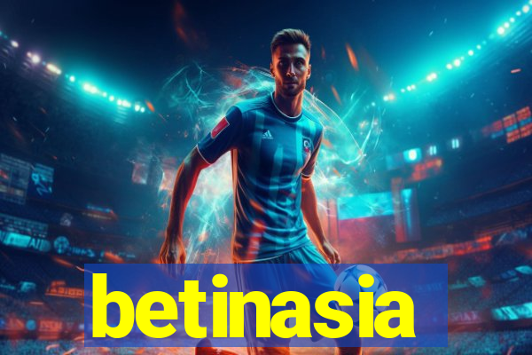 betinasia