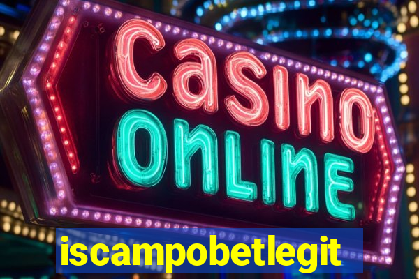 iscampobetlegit