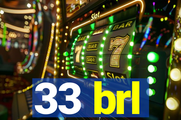 33 brl