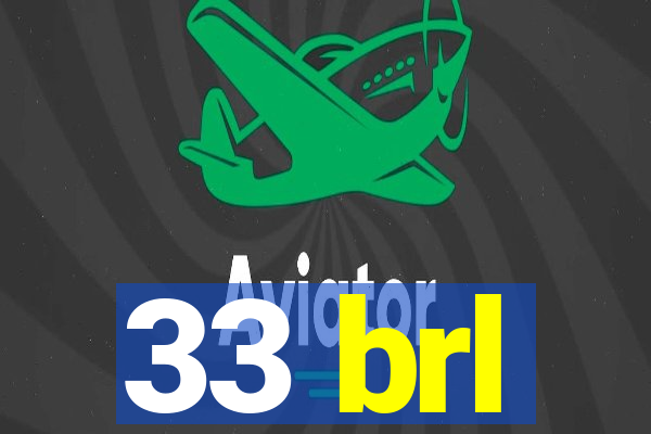 33 brl