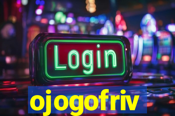 ojogofriv