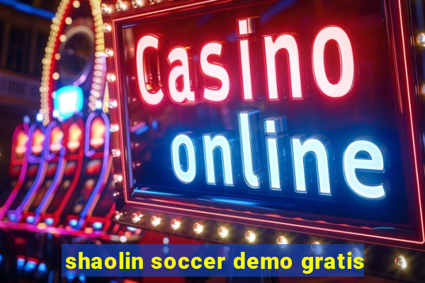 shaolin soccer demo gratis