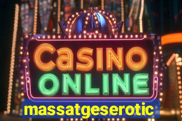 massatgeserotics's