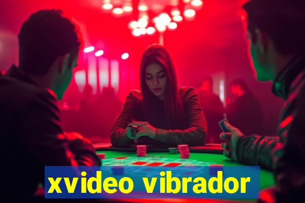 xvideo vibrador